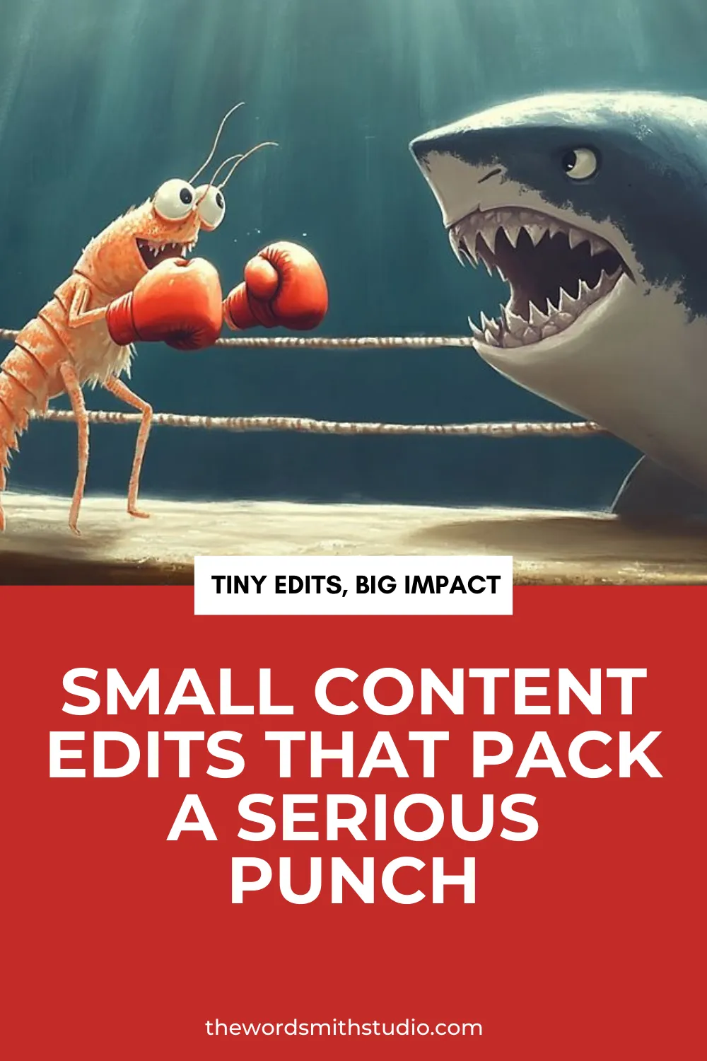 Tiny Tweaks, Big Wins: Small Content Edits That Pack a Serious Punch